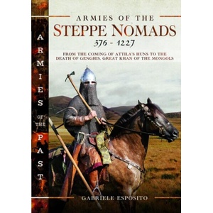 Armies of the Steppe Nomads, 376-1227 (ISBN: 9781399037778)