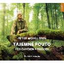 Audioknihy Tajemné pouto mezi člověkem a přírodou - Wohlleben Peter