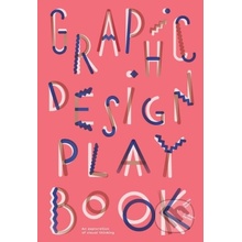 Graphic Design Play Book - Sophie Cure, Barbara Seggio