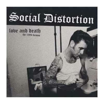 Social Distortion - Love And Death: The 1994 Demos LP