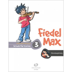 Fiedel-Max für Violine - Schule, Band 3. Klavierbegleitung | Andrea Holzer-Rhomberg (2005)