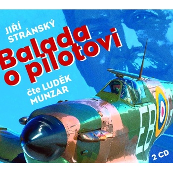 Balada o pilotovi - Jiří Stránský - čte Luděk Munzar