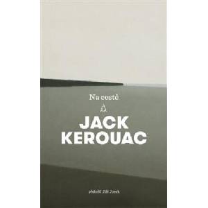 Na cestě | Jack Kerouac (ISBN: 9788025729977)