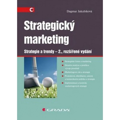 Strategický marketing - Strategie a trendy - Dagmar Jakubíková