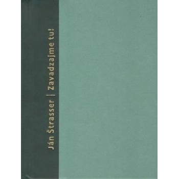 Zavadzajme tu! - Ján Štrasser