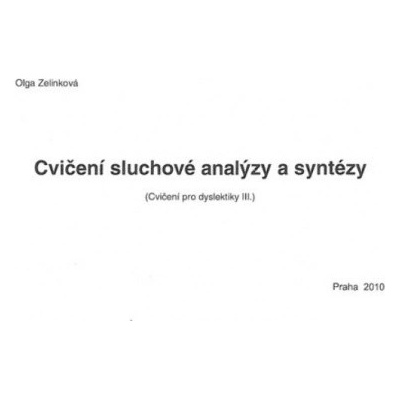Cvičení pro dyslektiky III, Cvičení sluchové anylýzy a syntézy NAKLADATELSTVÍ DYS