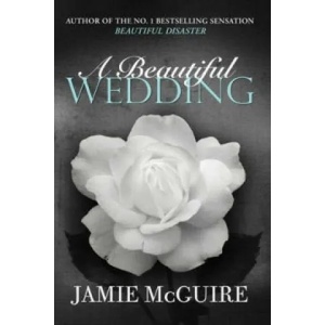 Beautiful Wedding | Jamie McGuire (2013)