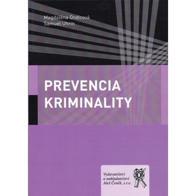 Prevencia kriminality - Magdaléna Ondicová, Samuel Uhrin