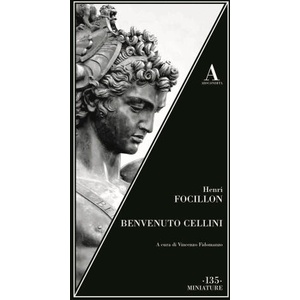 Benvenuto Cellini | Henri Focillon (2025)