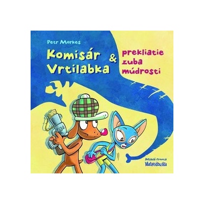 Komisár Vrtilabka a prekliatie zuba múdrosti
