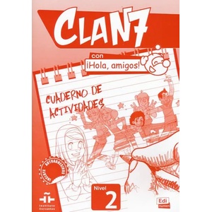 Clan 7 con Hola Amigos 2 : Exercises Book (ISBN: 9788498485387)