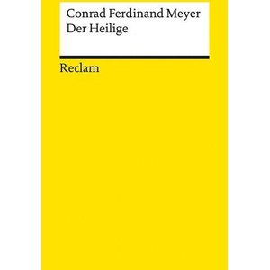 Der Heilige | Conrad Ferdinand Meyer, Philipp Theisohn (ISBN: 9783150147467)