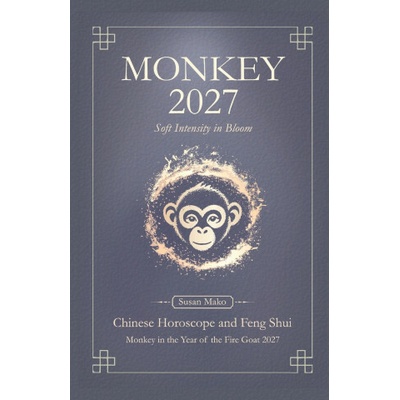 Monkey Chinese Horoscope 2027 and Feng Shui