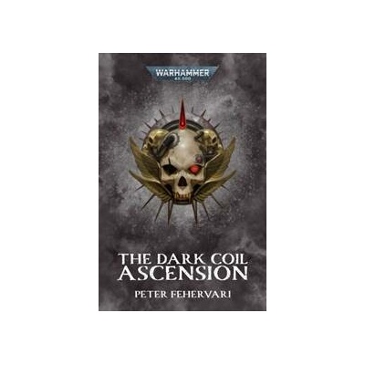 The Dark Coil: Ascension - Peter Fehervari