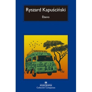 Ébano | RYSZARD KAPUSCINSKI (ISBN: 9788433960832)