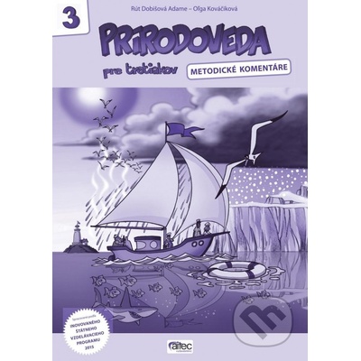 Prírodoveda pre tretiakov metodické komentáre - Rút Dobišová Adame, Oľga Kováčiková