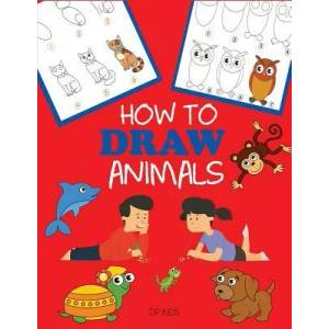 How to Draw Animals | DP KIDS (ISBN: 9781947243408)