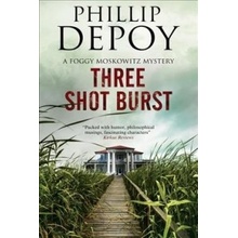 Three Shot Burst DePoy Phillip Paperback