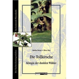 Die Tollkirsche | Erwin Bauereiss, Oliver Hotz (ISBN: 9783037881095)