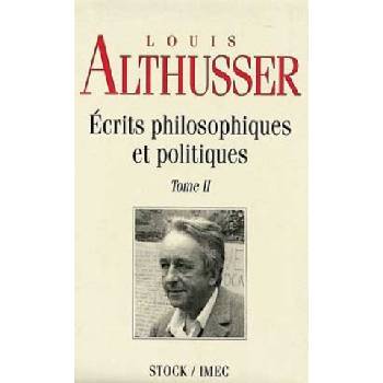 Ecrits philosophiques et politiques Tome 2 | Louis Althusser