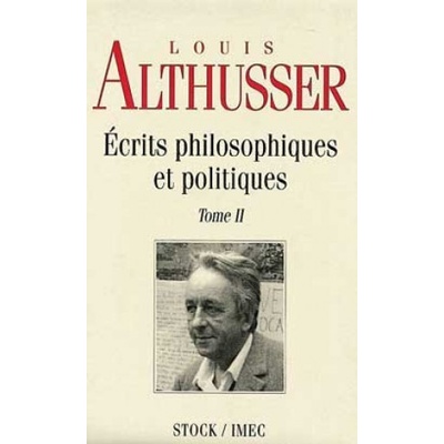 Ecrits philosophiques et politiques Tome 2 | Louis Althusser