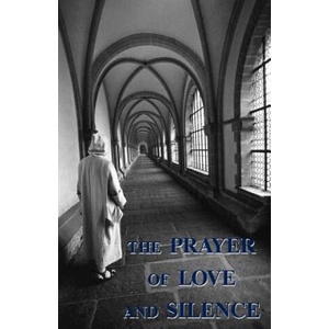 Prayer of Love and Silence | A Carthusian (ISBN: 9780852446737)