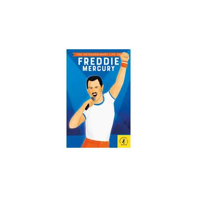 Extraordinary Life of Freddie Mercury (Richardson Michael Lee)