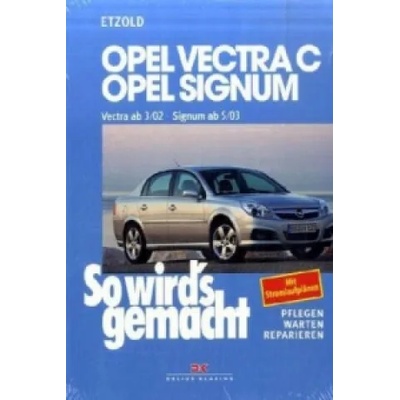 Opel Vectra C ab 3/02, Opel Signum ab 5/03 | Hans-Rüdiger Etzold