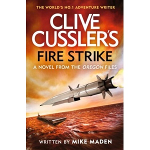 Clive Cussler's Fire Strike | Mike Maden (ISBN: 9781405958783)