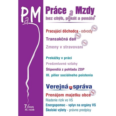 Práce a Mzdy, bez chýb, p§kút a penále 7/2025