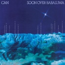CAN - SOON OVER BABALUMA CD