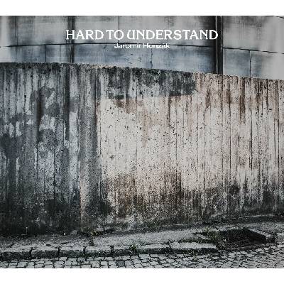 HONZAK JAROMIR - HARD TO UNDERSTAND CD
