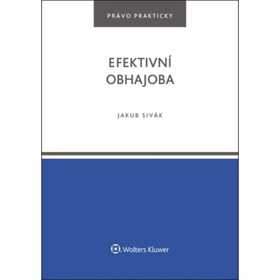 Efektivní obhajoba - Jakub Sivák