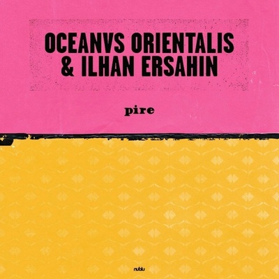 Oceanvs Orientalis & Ilhan Ersahin - Pire / Mesta (Limited Edition) 10"