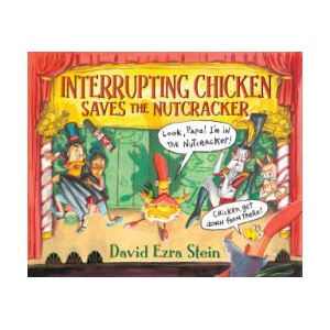 Interrupting Chicken Saves the Nutcracker | David Ezra Stein (ISBN: 9781536207798)