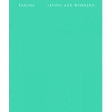 Living and Working Dogma