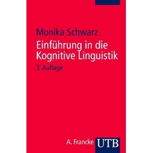 Einführung in die Kognitive Linguistik - Schwarz, Monika