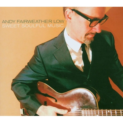 Andy Fairweather Low - Sweet Soulful Music CD