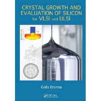 Crystal Growth and Evaluation of Silicon for VLSI and ULSI | Golla Eranna