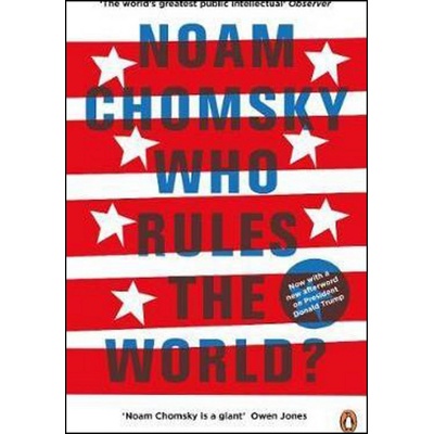 Who Rules the World? Noam Chomsky k