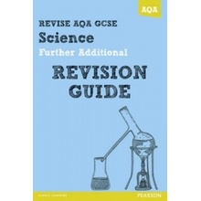 Revise AQA: GCSE Further Additional Science A Revision Guide Saunders Nigel