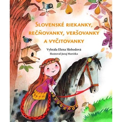 Slovenské riekanky, rečňovanky, veršovanky a vyčitovanky - Elena Slobodová, Juraj Martiška ilustrátor