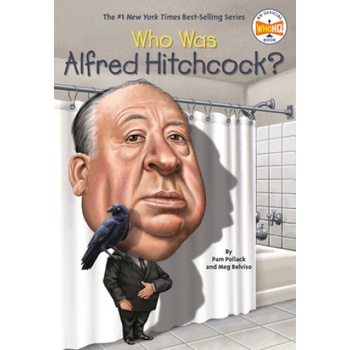 Who Was Alfred Hitchcock? | Pamela D. Pollack, Meg Belviso