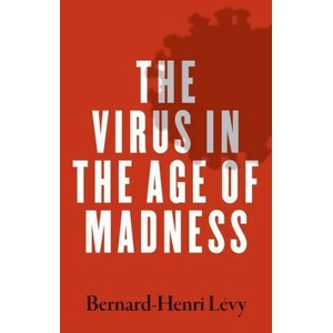 Virus in the Age of Madness | Bernard-Henri Levy (ISBN: 9780300257373)