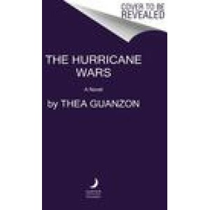 The Hurricane Wars | GUANZON THEA (ISBN: 9780063277274)