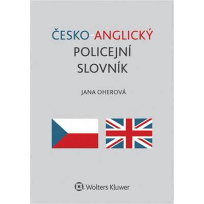 Česko-anglický policejní slovník - Jana Oherová 2015