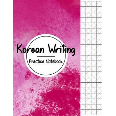 Korean Writing Practice Notebook: Hangul Manuscript Paper, Korean Hangul Writing Paper, Korean Practice Notebooks, Graph Paper, Handwriting Workbook (Narika Publishing)(Brožovaná)