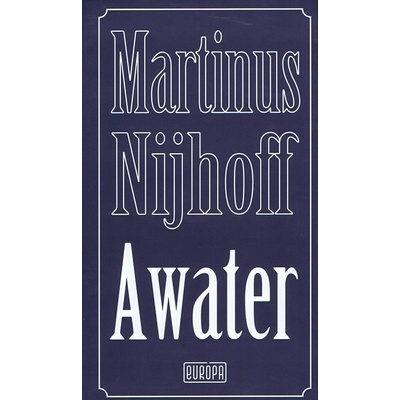 Awater - Martinus Nijhoff