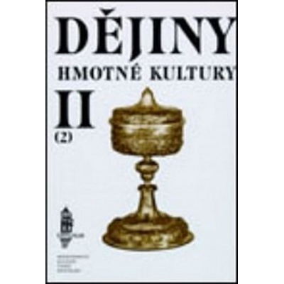 Dějiny hmotné kultury II soubor 1., 2. díl (Josef Petráň)