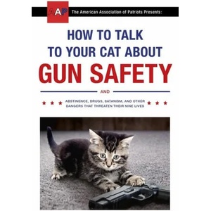 How to Talk to Your Cat About Gun Safety (ISBN: 9781473661608)